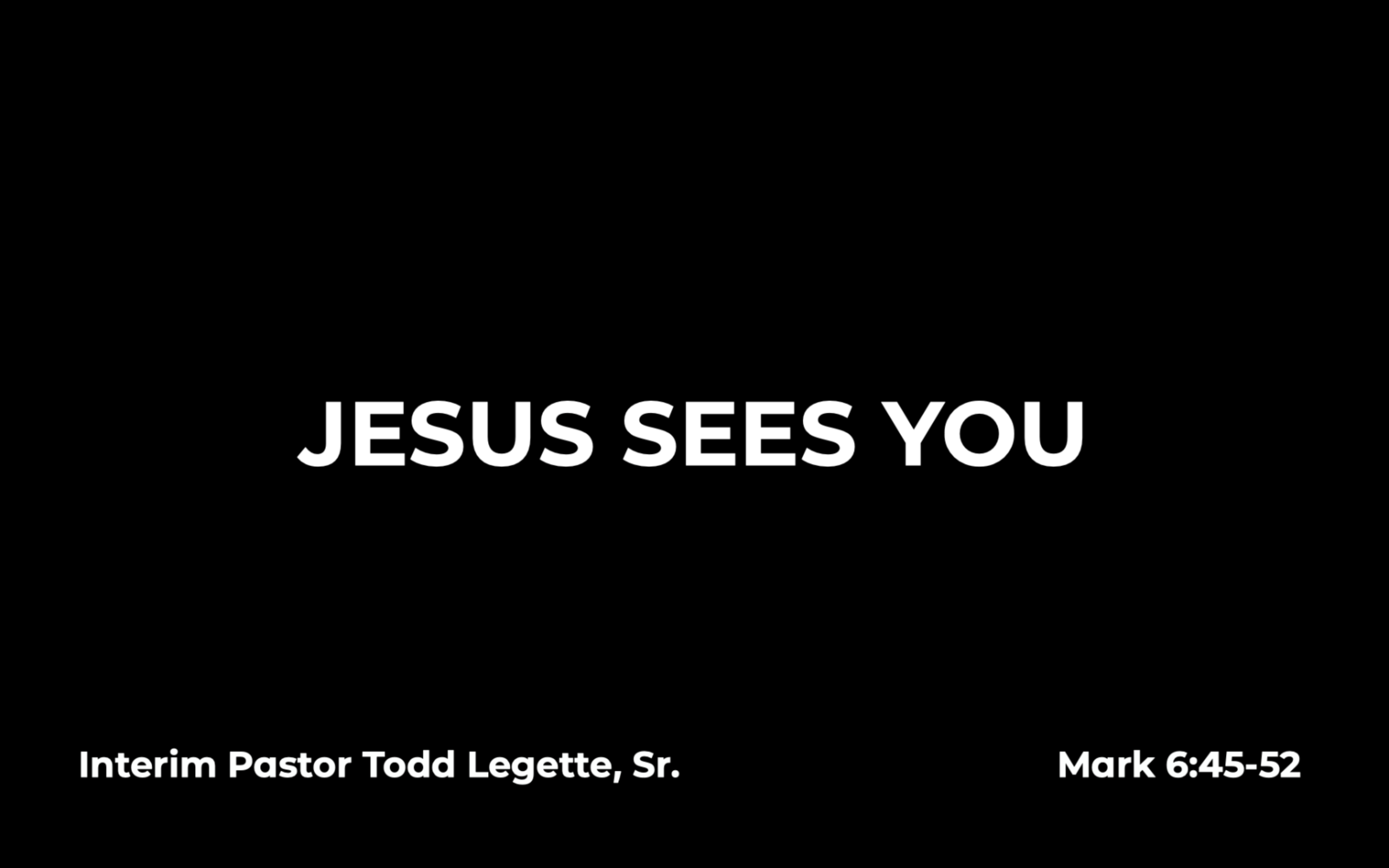 Jesus Sees You